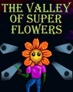 The Valley of Super Flowers (PC - Steam)
