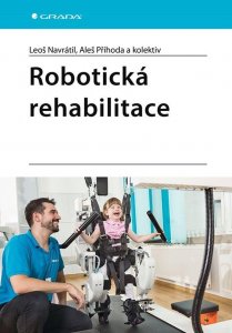 Robotická rehabilitace (kolektiv autorů)