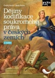 Dějiny kodifikace soukromého práva v českých zemích (Horák Ondřej)