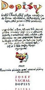 Dopisy bratří Chocholků jistým nevážným do Brna mladíkům Kabrňáky zvaným, před jarem 1947 posílané (Váchal Josef)