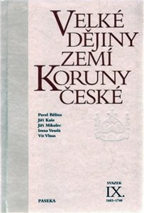 Velké dějiny zemí Koruny české IX. 1683–1740 (kolektiv autorů)