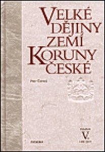 Velké dějiny zemí Koruny české V. (Čornej Petr)