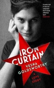 Iron Curtain : A Love Story (Goldsworthy Vesna)