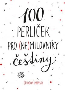 100 perliček pro (ne)milovníky češtiny (Červená propiska)