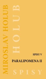 Paralipomena II. - Spisy V (Holub Miroslav)