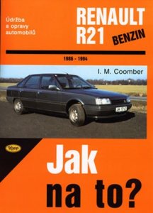 Renault R21/benzín - 1986 - 1994 - Jak na to? - 51. (Coomber M.I.)