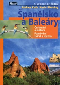 Španělsko a Baleáry – průvodce přírodou (Kath Andrea)
