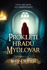 Prokletí hradu Mydlovar - Zločiny na zapomenutých hradech (Novotná Martina)