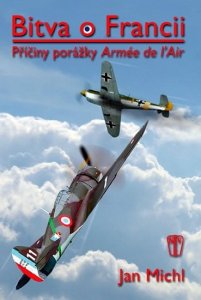 Bitva o Francii - Příčiny porážky Armée de l’Air (Michl Jan)