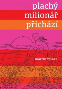 Plachý milionář přichází (Reiner Martin)