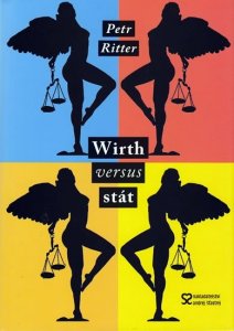 Wirth versus stát (Ritter Petr)