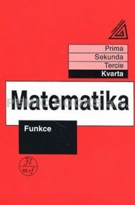 Matematika pro nižší třídy víceletých gymnázií - Funkce (Herman Jiří)