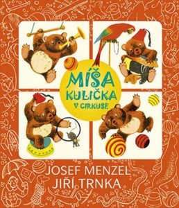 Míša Kulička v cirkuse + CD s ilustracemi Jiřího Trnky (Menzel Josef)