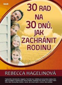 30 rad na 30 dnů, jak zachránit rodinu (Hagelinová Rebecca)