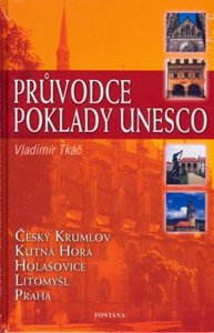 Průvodce poklady Unesco (Tkáč Vladimír)