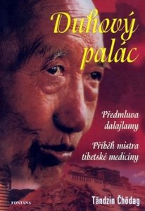 Duhový palác - Příběh mistra tibetské medicíny (Čhödag Tändzin)