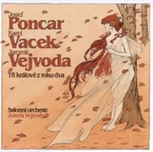 Poncar/Vejvoda/Vacek - Tři králové z roku dva - CD (Různí interpreti)