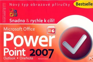 PowerPoint 2007 - Snadno & rychle k cíli (Kučera Roman)