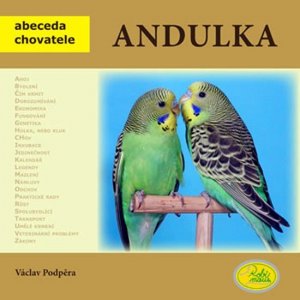 Andulka - Abeceda chovatele (Podpěra Václav)