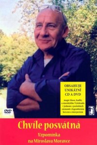 Chvíle posvátná - Vzpomínka na Miroslava Moravce + CD + DVD