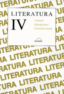 Literatura IV. Výklad - Výklad textů, interpretace, literární teorie