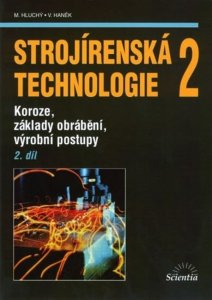 Strojírenská technologie 2, 2.díl (Hluchý Miroslav)