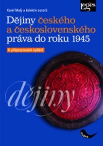 Dějiny českého a československého práva do r. 1945 (Malý Karel)