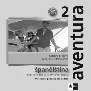 Aventura 2 - Španělština pro SŠ a JŠ - Metodická příručka - CD (Peňaranda C. Ferrer)