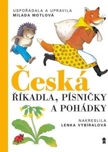 Česká říkadla, písničky a pohádky (Motlová Milada)