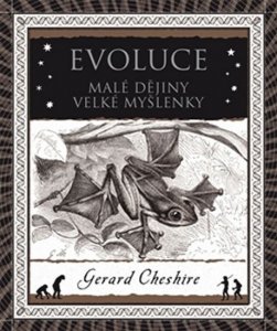 Evoluce - Malá historie velkého objevu (Cheshire Gerard)
