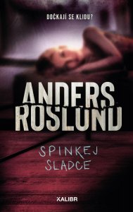 Spinkej sladce (Roslund Anders)