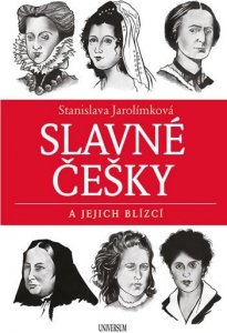 Slavné Češky a jejich blízcí (Jarolímková Stanislava)