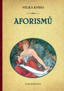 Velká kniha aforismů (Fontana Ivan)
