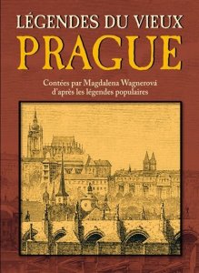 Légendes du vieux Prague (Wagnerová Magdalena)