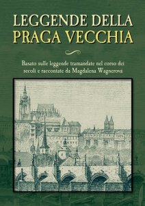 Leggende della Praga vecchia (Wagnerová Magdalena)