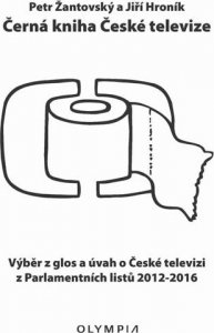 Černá kniha České televize - Výběr z glos a úvah o České televizi z Parlamentních listů 2012-2016 (Žantovský Petr)