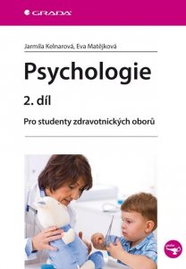 Psychologie 2. díl - Pro studenty zdravotnických oborů (Kelnarová Jarmila)