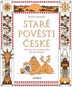 Staré pověsti české - komentované vydání (Jirásek Alois)