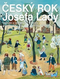 Český rok Josefa Lady - Obrázky a vzpomínky Josefa Lady (Černík Michal)