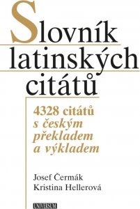 Slovník latinských citátů - 4328 citátů s českým překladem a výkladem (Čermák Josef)