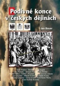 Podivné konce v českých dějinách (Bauer Jan)