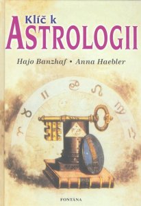 Klíč k astrologii (Banzhaf Hajo)