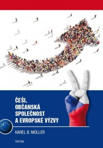 Češi, občanská společnost a evropské výzvy (Müller Karel B.)