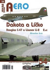 Dakota a Líčko - Douglas C-47 a Lisunov Li-2 v československém vojenském letectvu - 2. díl (Irra Miroslav)