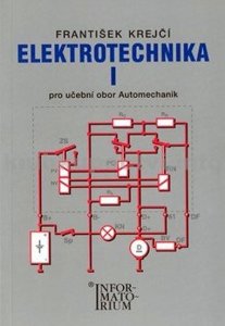 Elektrotechnika I pro 2. ročník UO Automechanik (Krejčí F.)