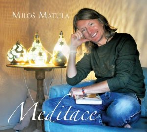 Meditace - CD (Matula Miloš)