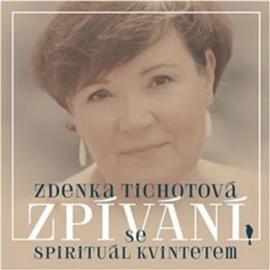 Zpívání se Spirituál kvintetem - CD (Tichotová Zdenka)