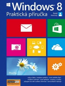 Windows 8 - Praktická příručka (Klatovský Karel)
