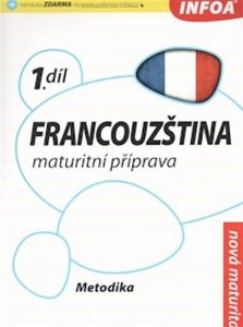 Francouzština 1 maturitní příprava - metodika (kolektiv autorů)