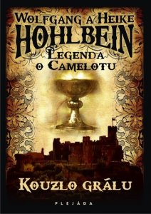 Legenda o Camelotu - Kouzlo grálu (Hohlbein Wolfgang)